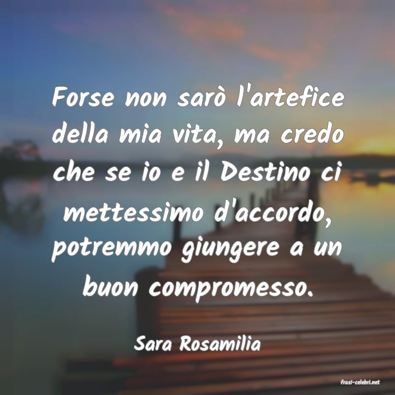 frasi di  Sara Rosamilia
