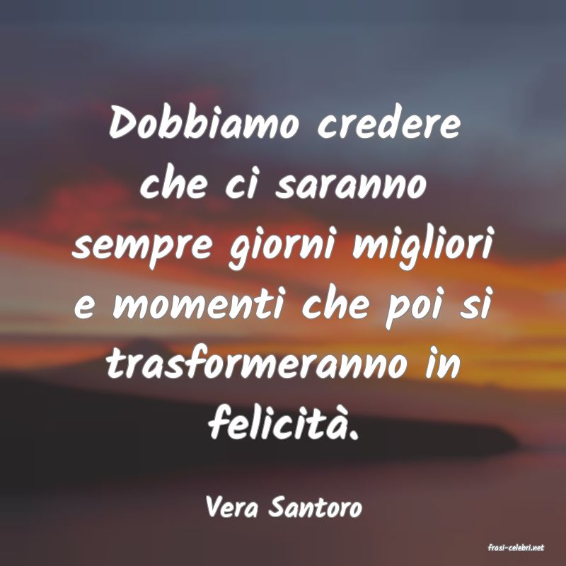 frasi di Vera Santoro