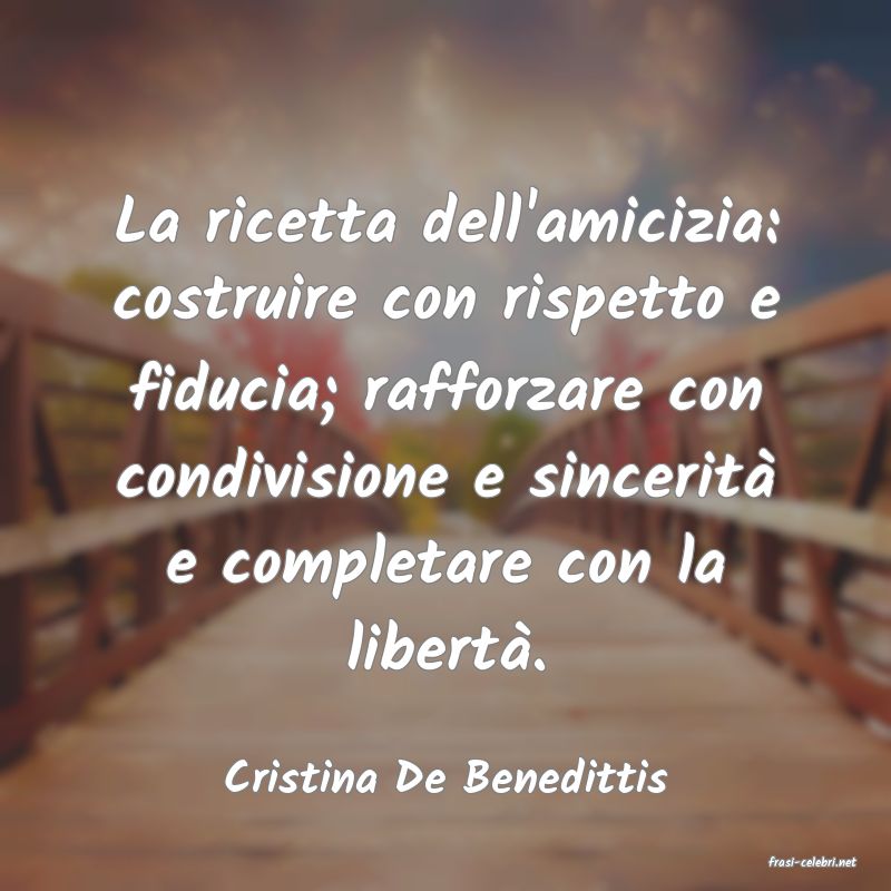 frasi di  Cristina De Benedittis

