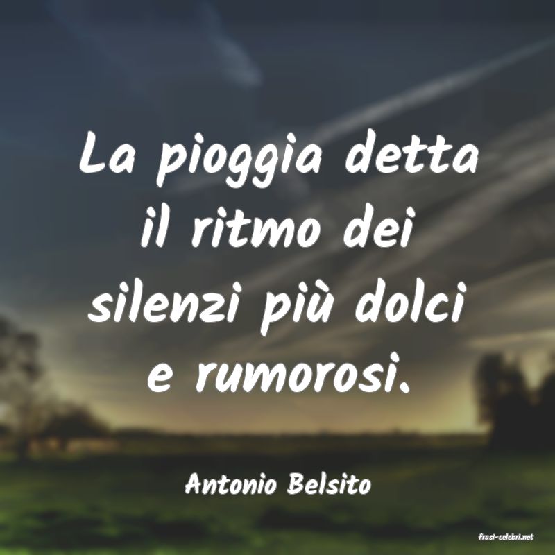 frasi di  Antonio Belsito
