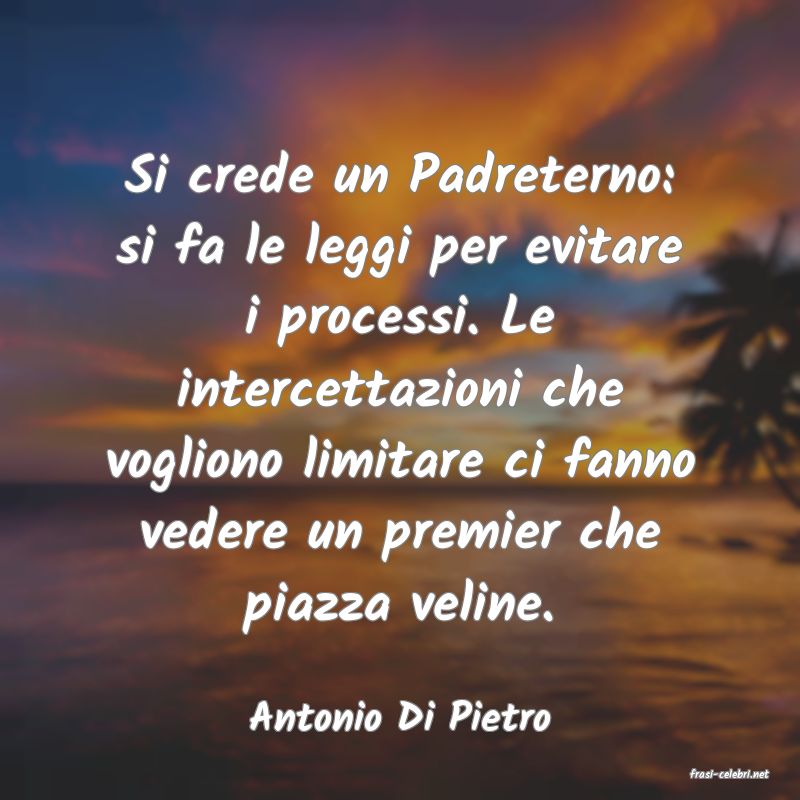 frasi di Antonio Di Pietro