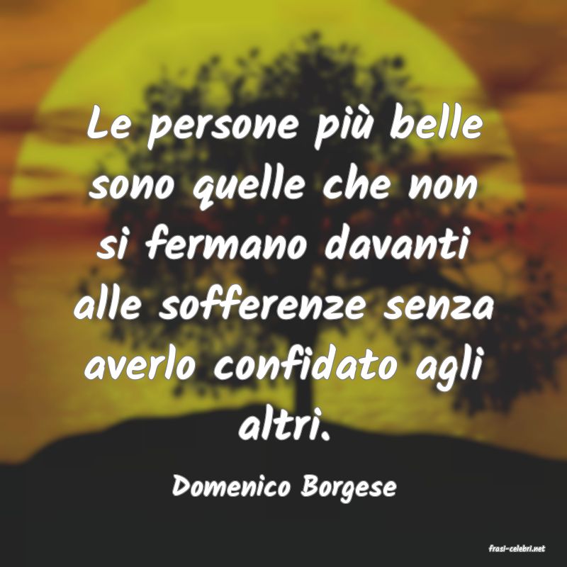 frasi di  Domenico Borgese
