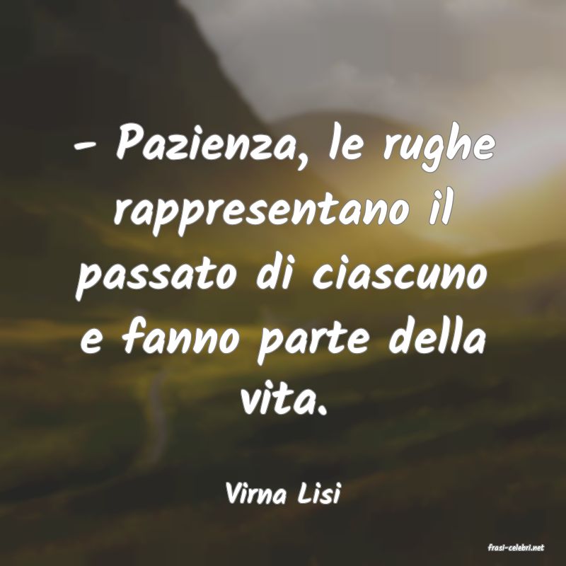 frasi di  Virna Lisi
