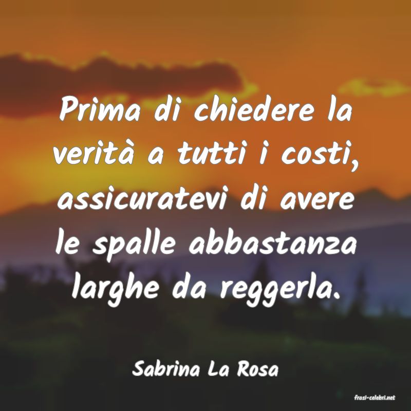 frasi di Sabrina La Rosa