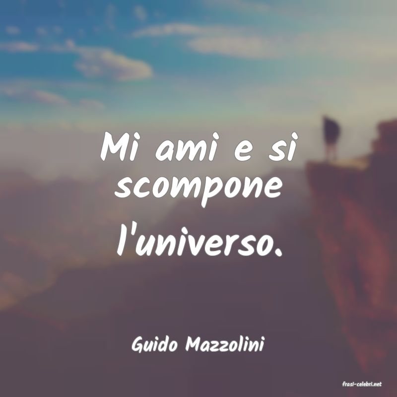 frasi di  Guido Mazzolini
