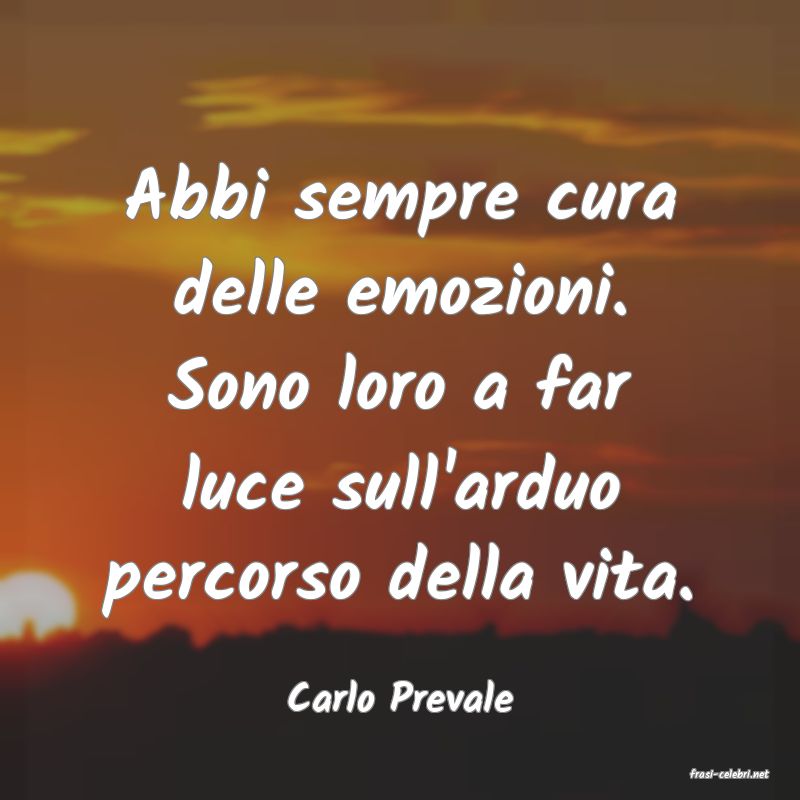 frasi di  Carlo Prevale
