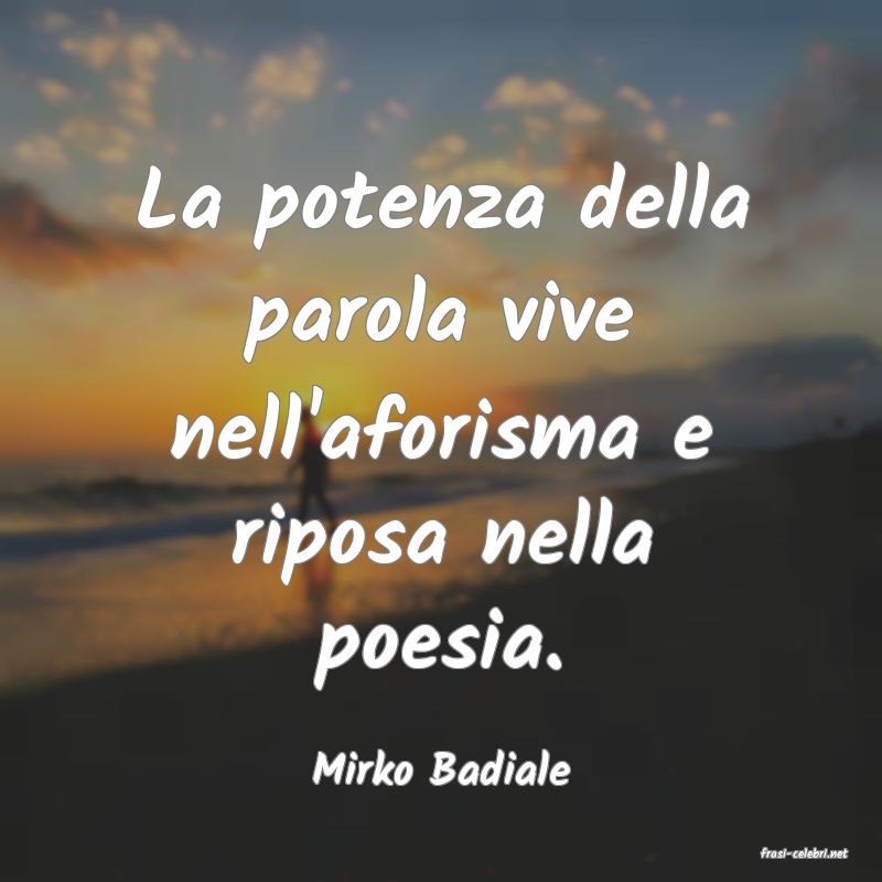 frasi di  Mirko Badiale
