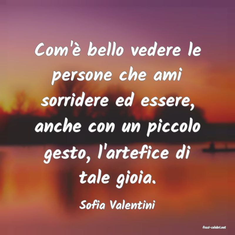 frasi di  Sofia Valentini
