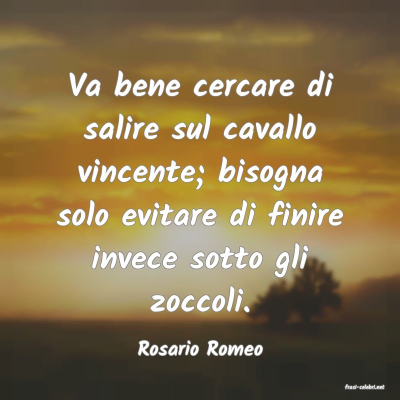 frasi di  Rosario Romeo
