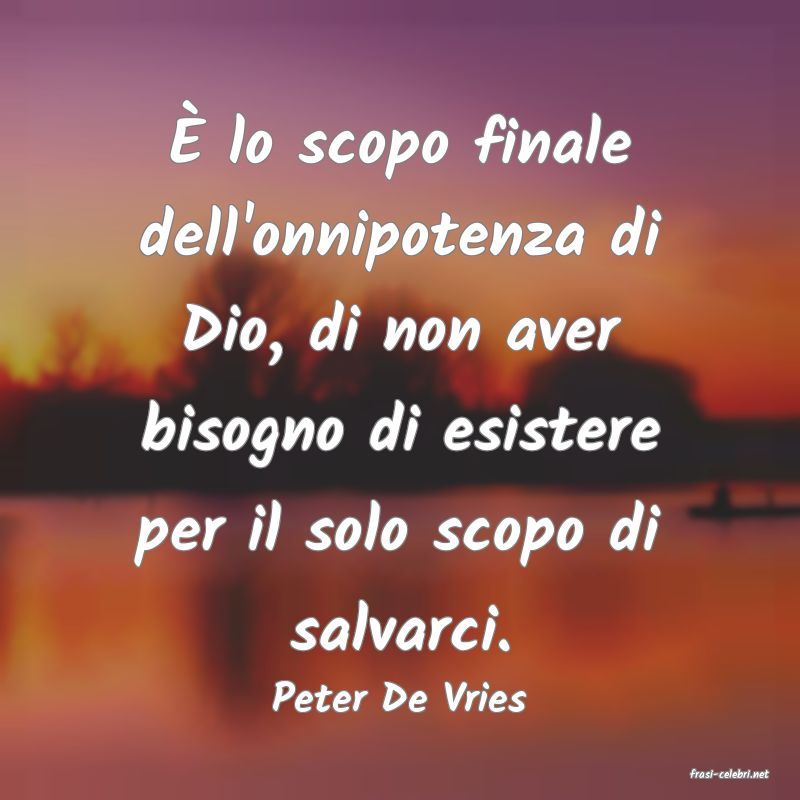 frasi di  Peter De Vries
