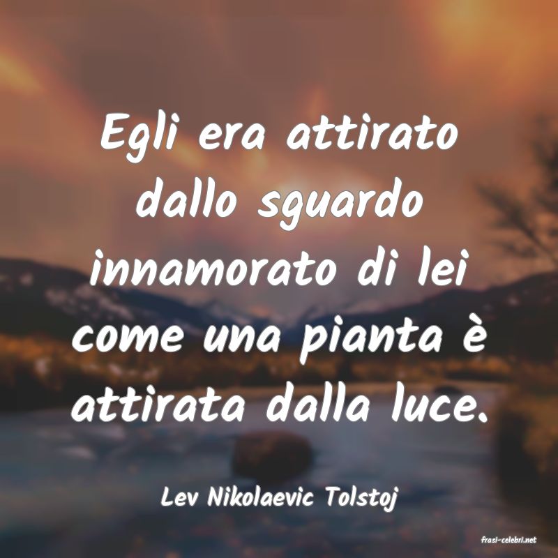 frasi di Lev Nikolaevic Tolstoj