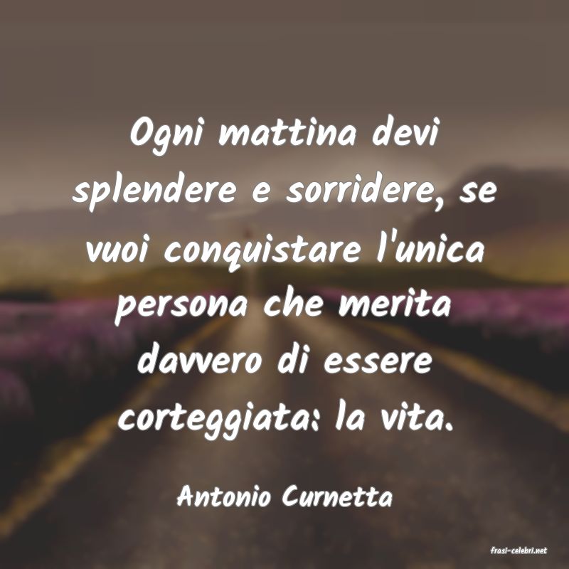 frasi di  Antonio Curnetta
