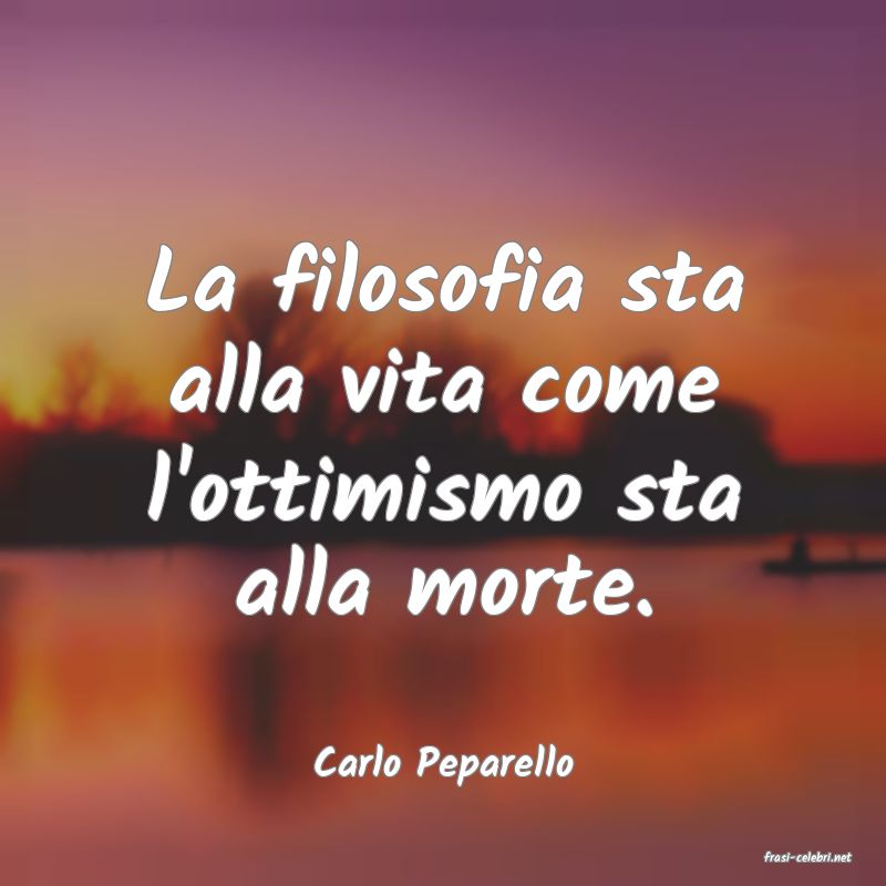 frasi di  Carlo Peparello
