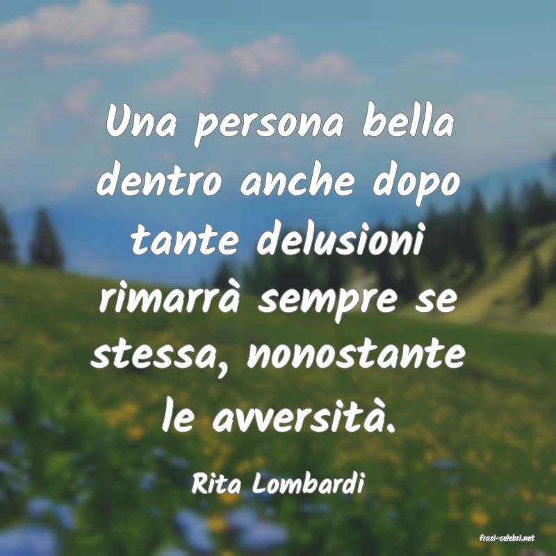 frasi di  Rita Lombardi
