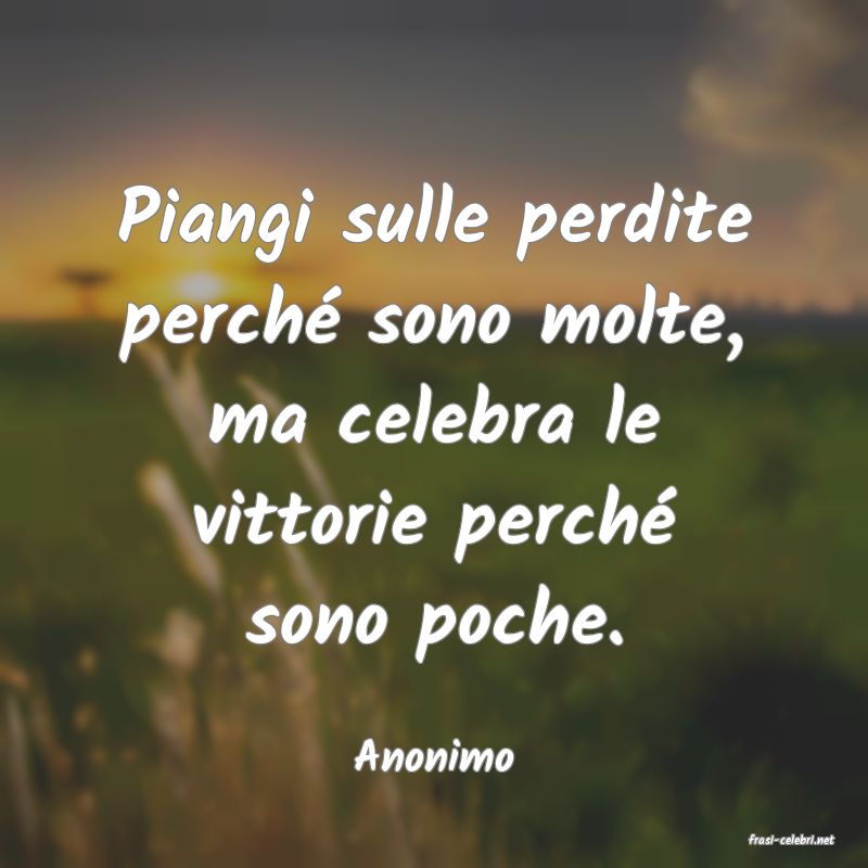 frasi di  Anonimo
