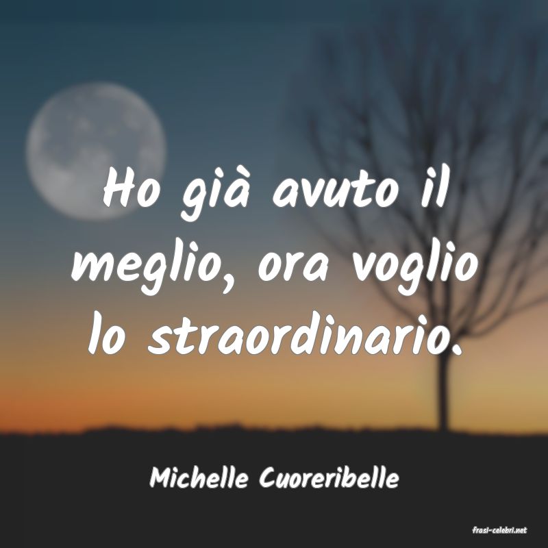 frasi di  Michelle Cuoreribelle
