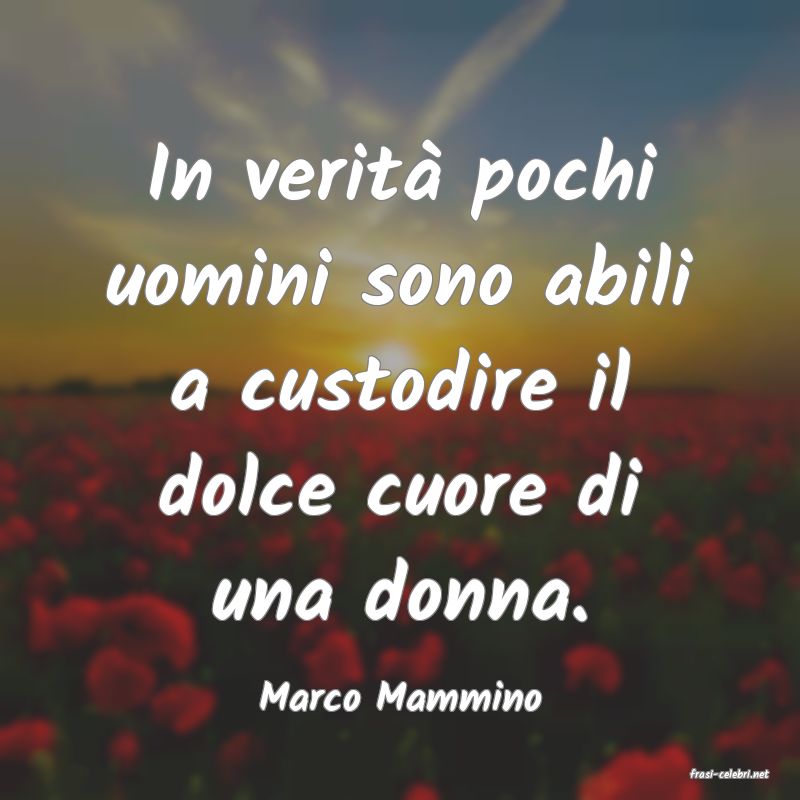 frasi di  Marco Mammino
