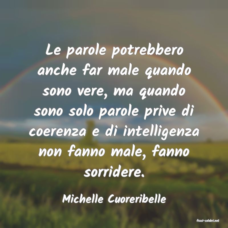 frasi di  Michelle Cuoreribelle
