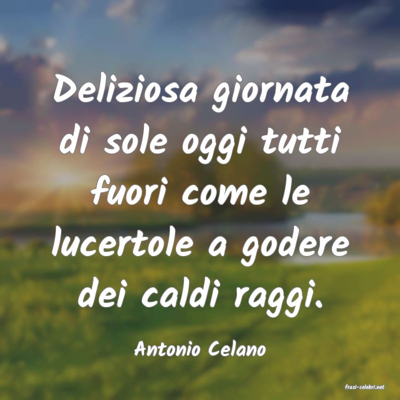 frasi di  Antonio Celano
