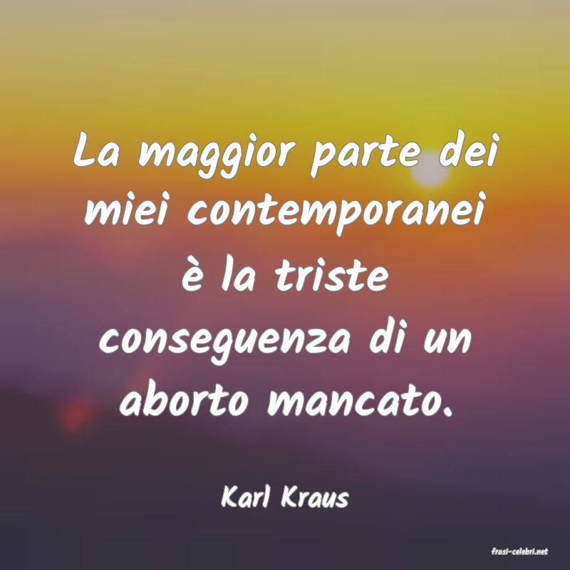 frasi di  Karl Kraus
