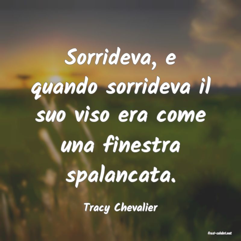 frasi di  Tracy Chevalier
