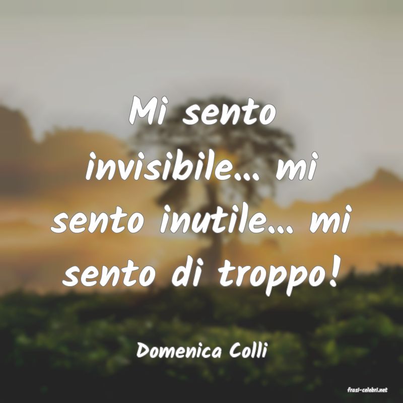 frasi di  Domenica Colli
