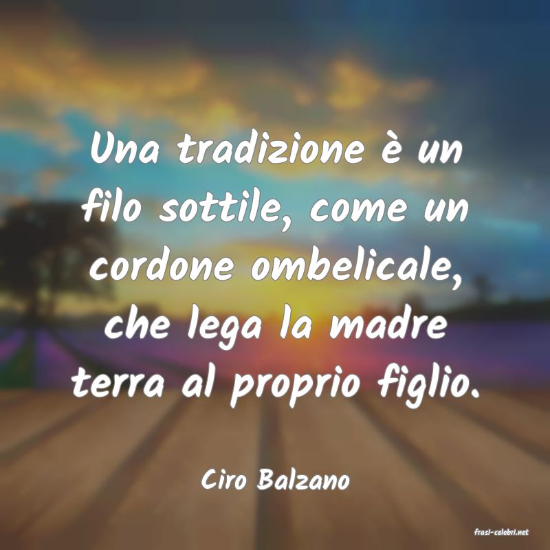 frasi di  Ciro Balzano
