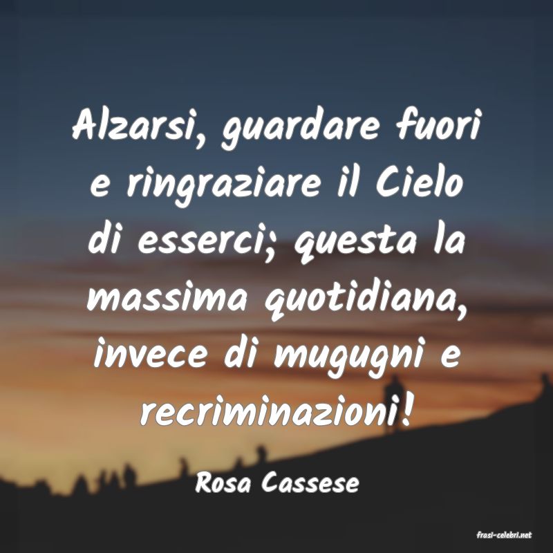 frasi di  Rosa Cassese
