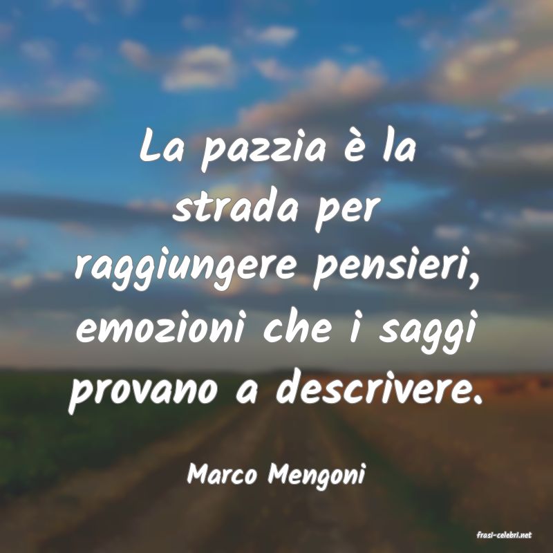 frasi di  Marco Mengoni
