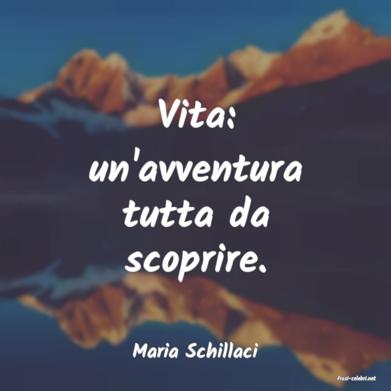 frasi di Maria Schillaci