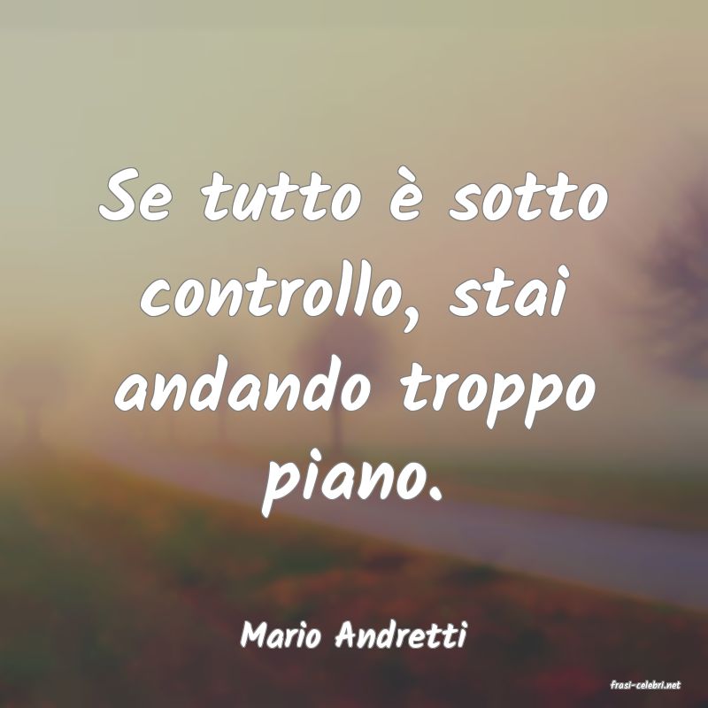 frasi di Mario Andretti