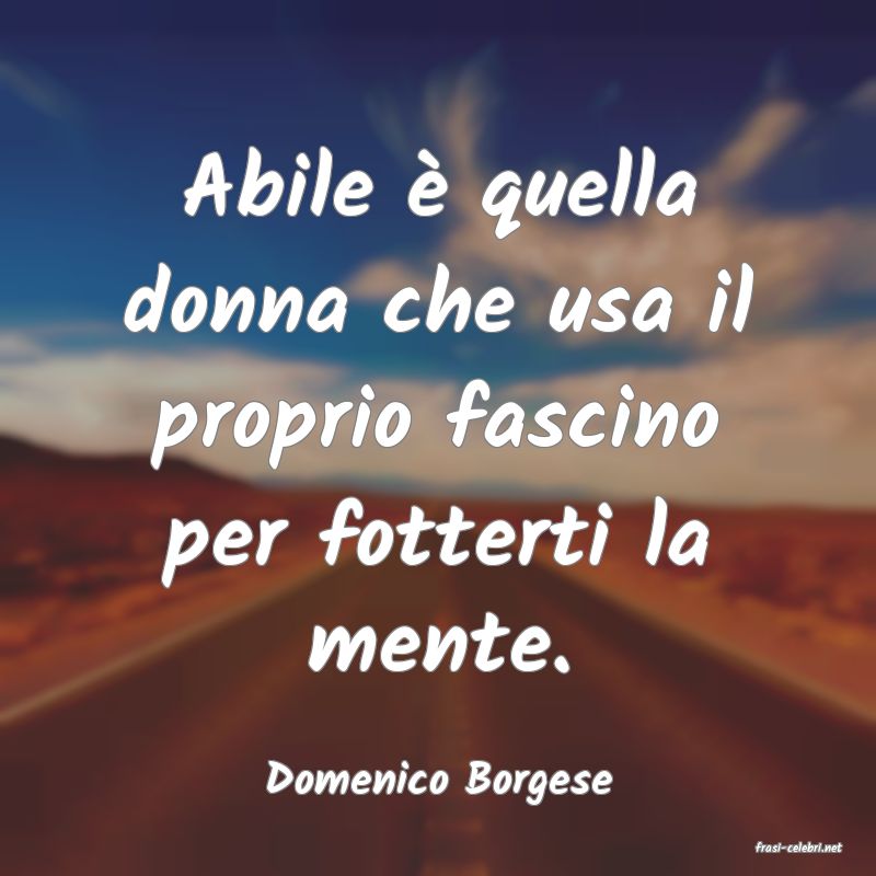 frasi di Domenico Borgese