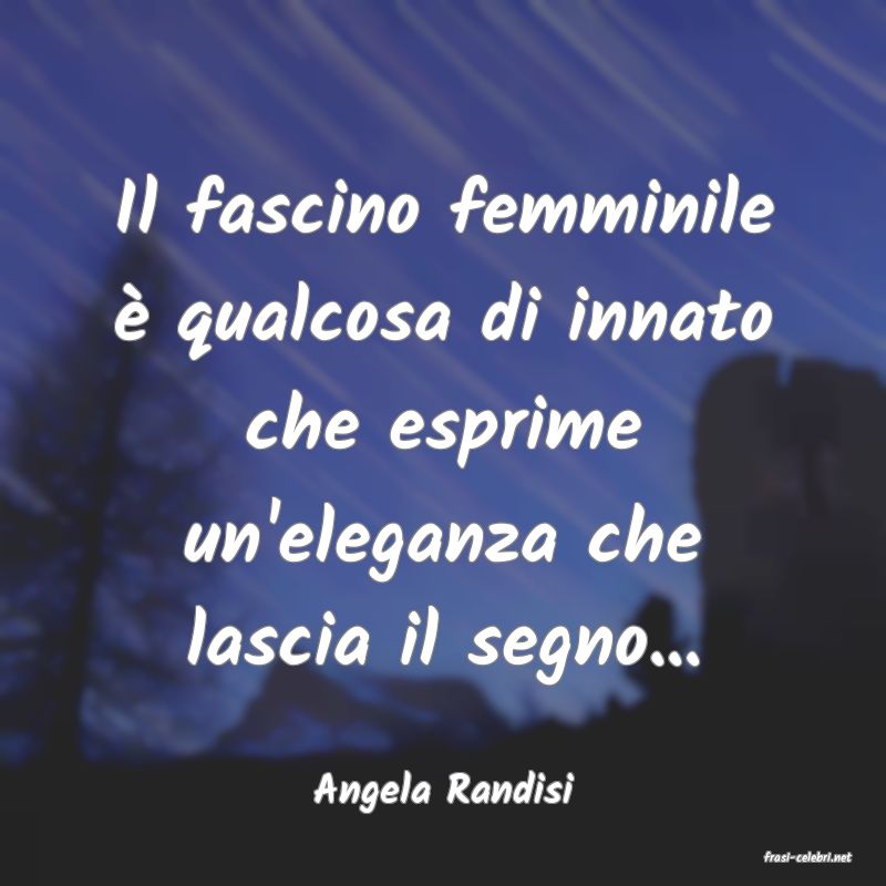 frasi di Angela Randisi