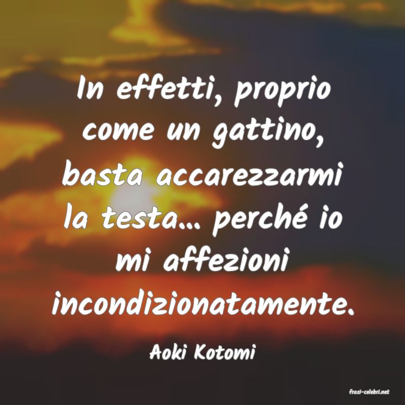 frasi di  Aoki Kotomi
