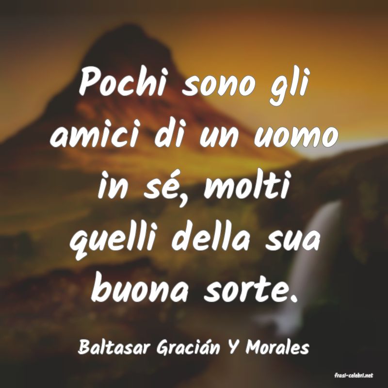 frasi di Baltasar Gracin Y Morales