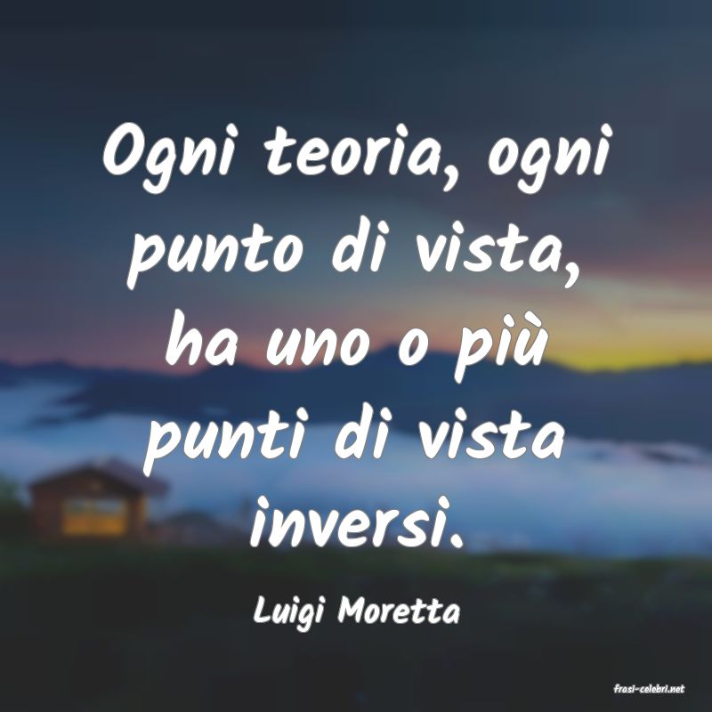 frasi di  Luigi Moretta
