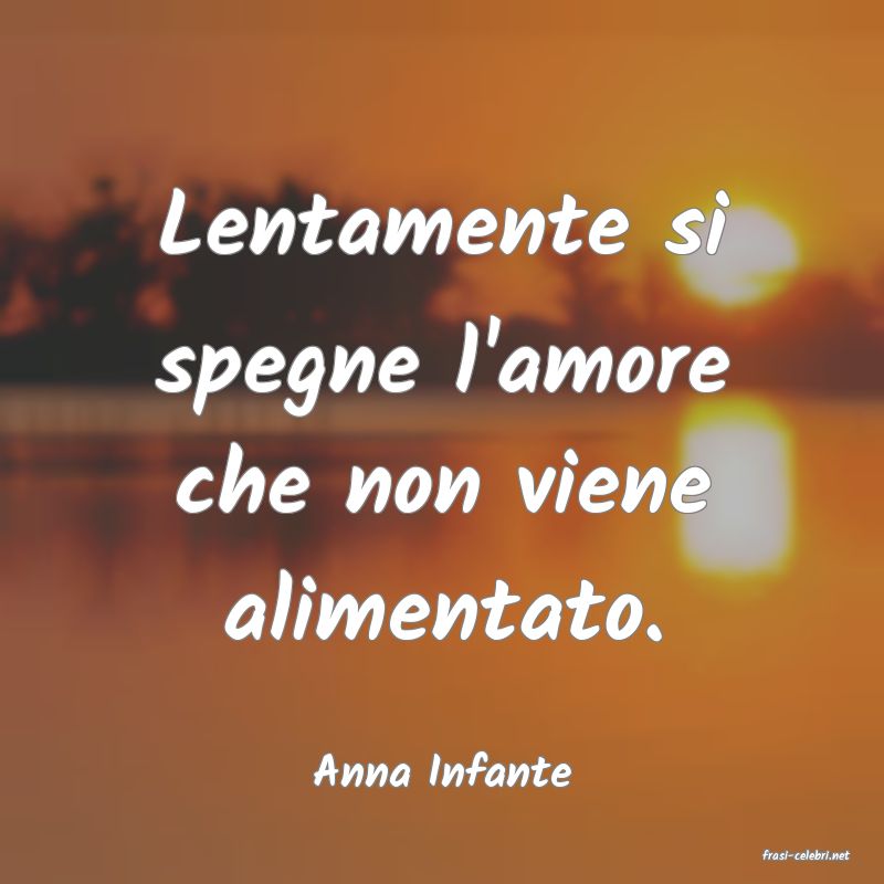frasi di  Anna Infante
