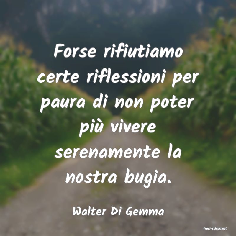 frasi di Walter Di Gemma