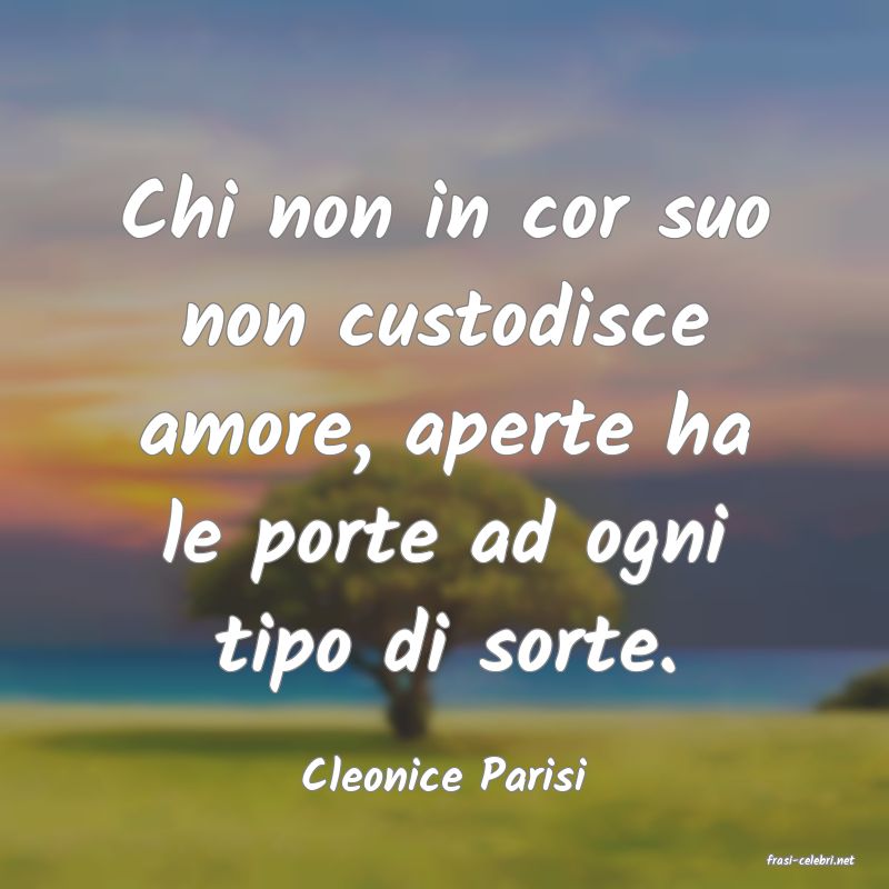 frasi di  Cleonice Parisi
