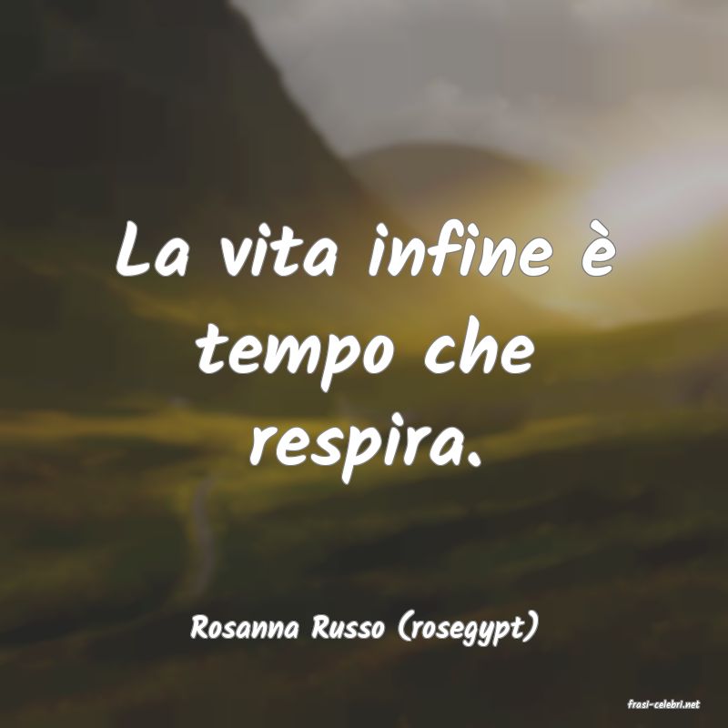 frasi di  Rosanna Russo (rosegypt)
