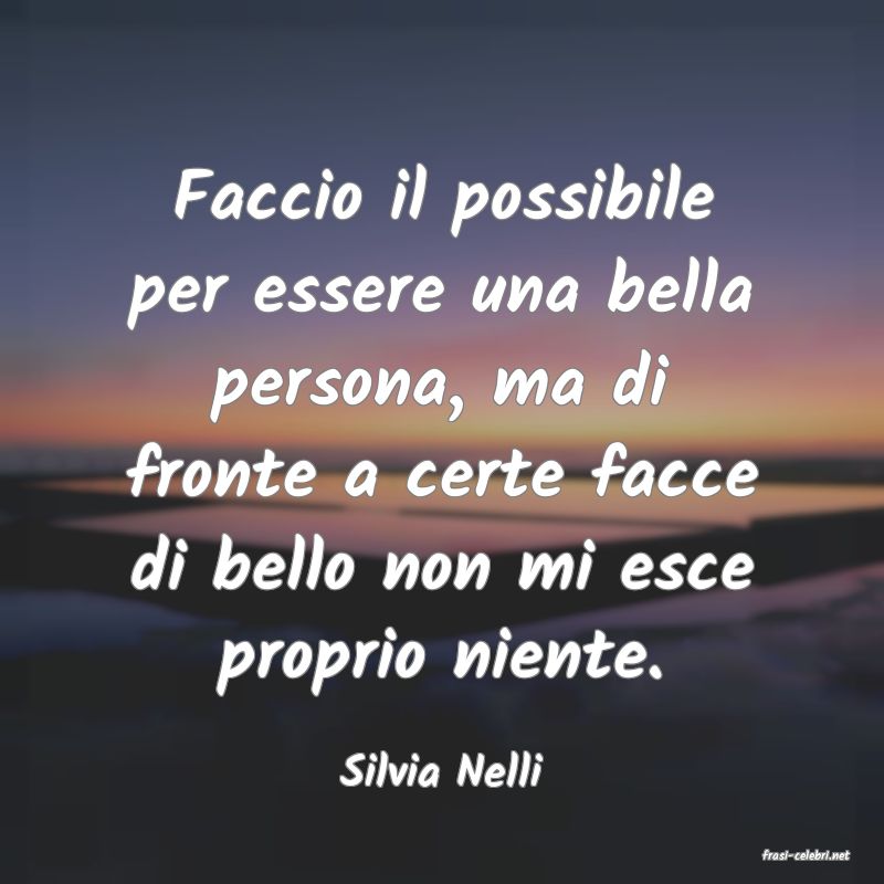 frasi di  Silvia Nelli
