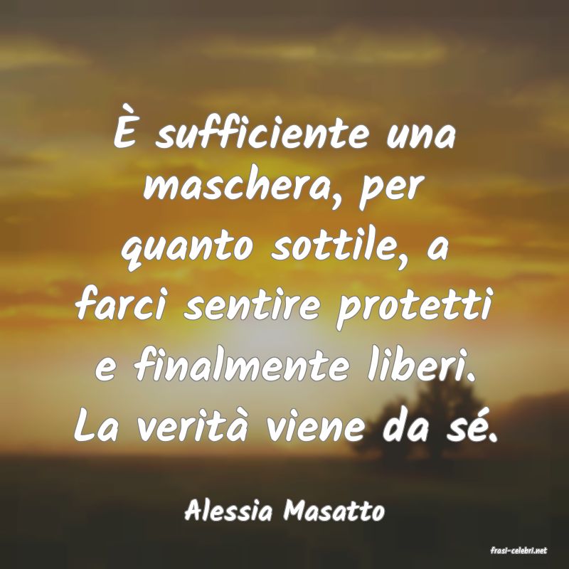 frasi di Alessia Masatto
