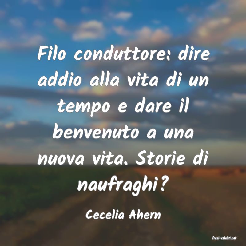 frasi di  Cecelia Ahern

