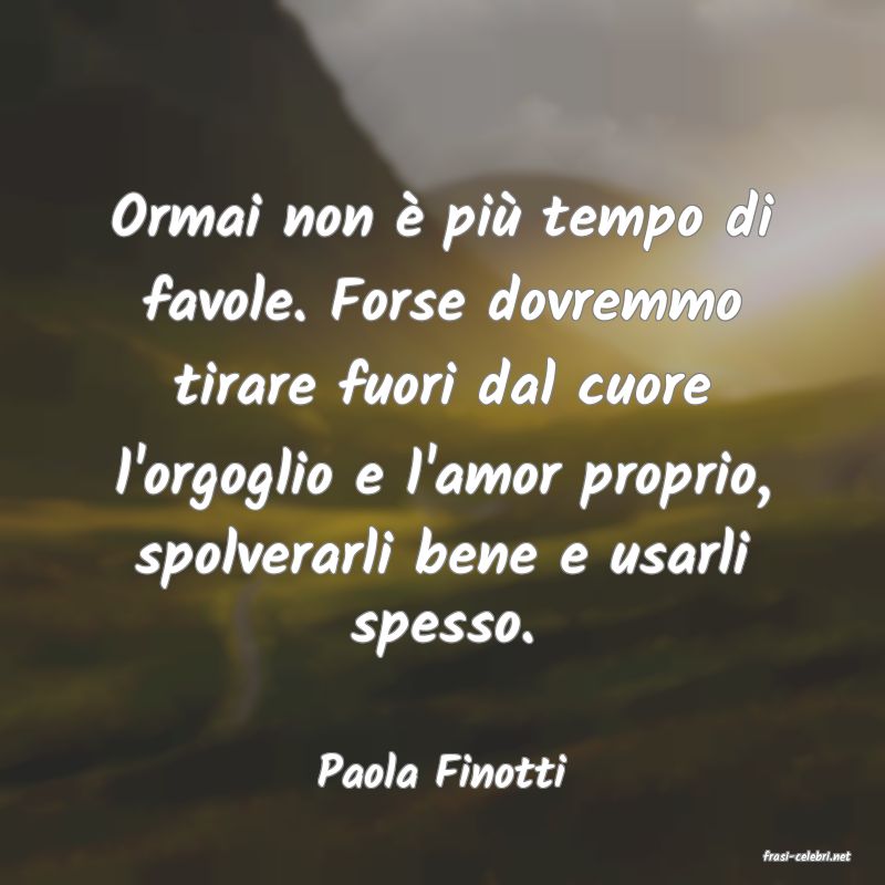 frasi di  Paola Finotti
