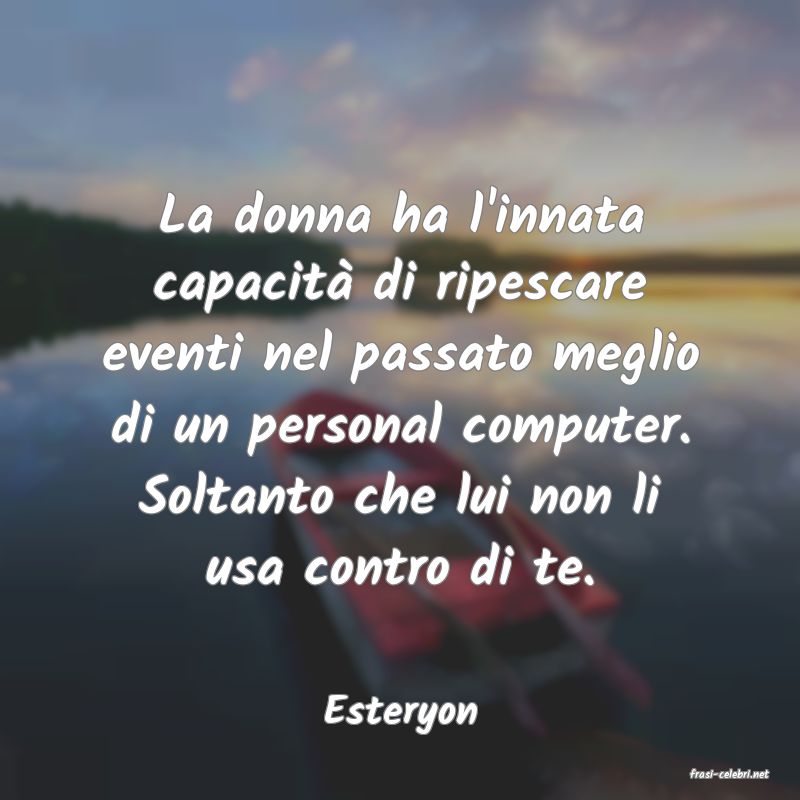 frasi di Esteryon