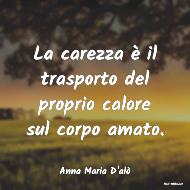 frasi di Anna Maria D'al