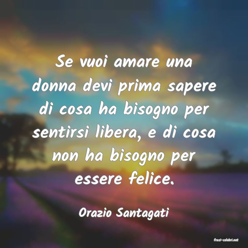 frasi di  Orazio Santagati
