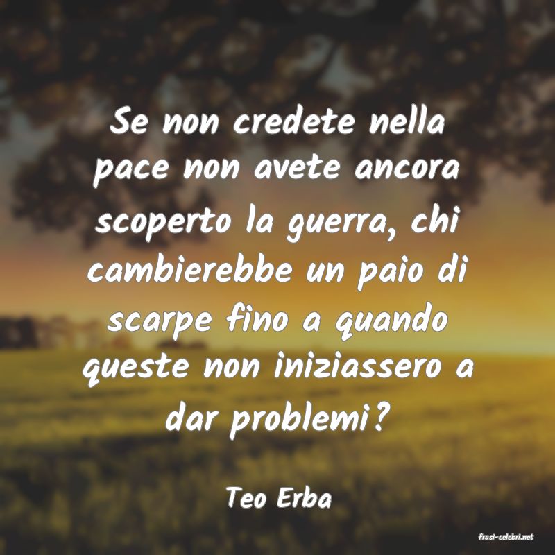 frasi di Teo Erba
