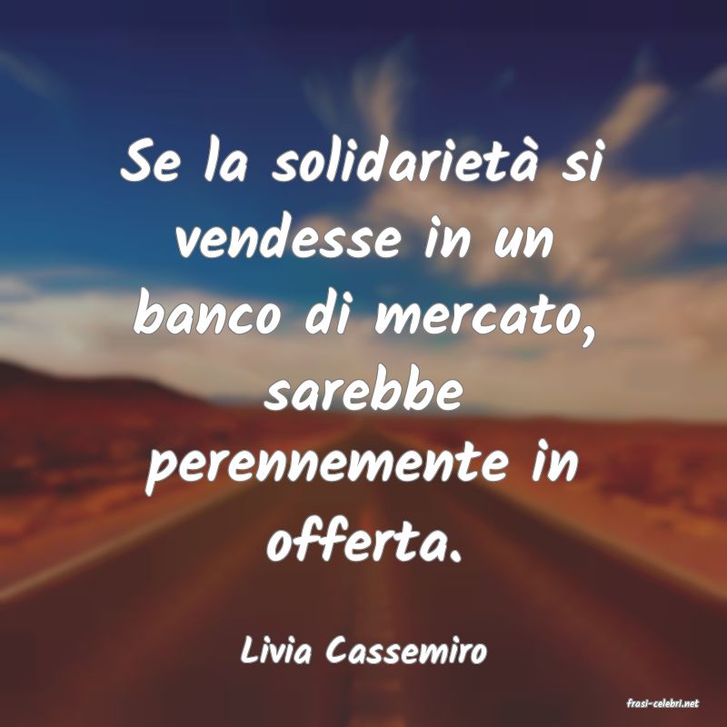 frasi di Livia Cassemiro