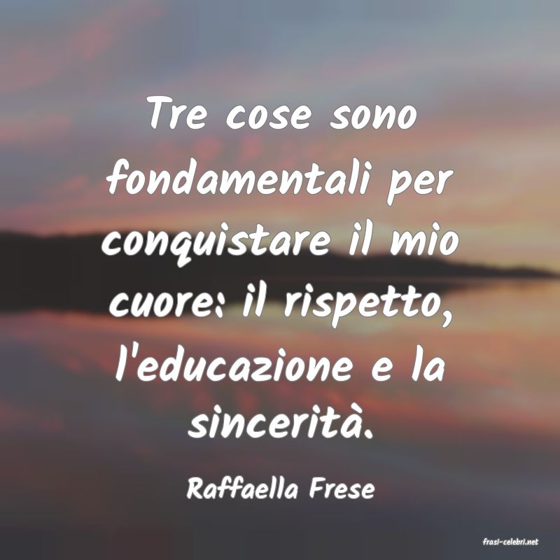 frasi di  Raffaella Frese
